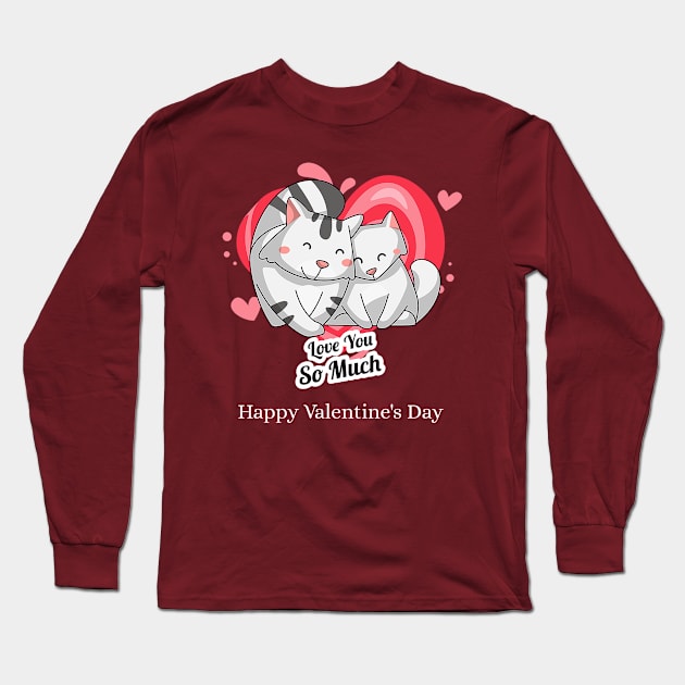 Love You So Much (cats) Happy Valentines Long Sleeve T-Shirt by PersianFMts